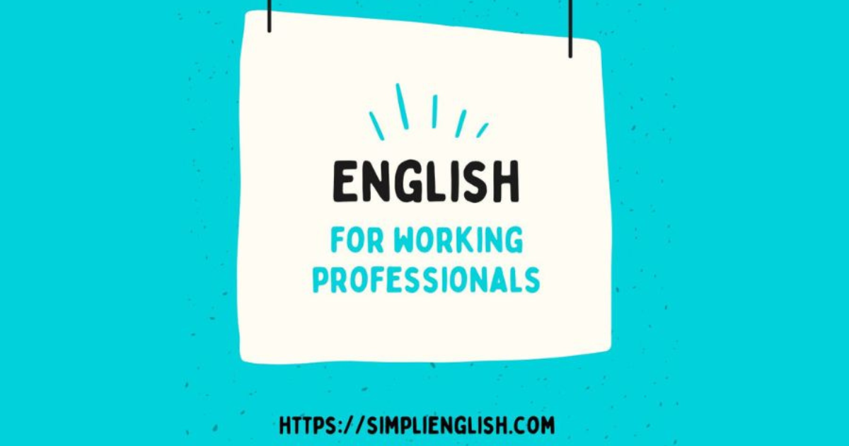 How is Simpli English Simplifying the Need of Spoken English for Working Professionals?